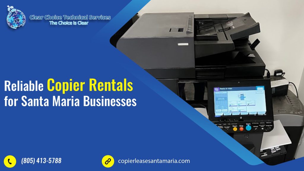 Reliable Copier Rentals for Santa Maria Businesses